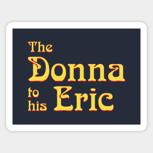 The Donna to his Eric Sticker